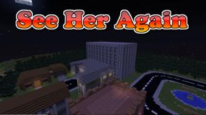 Baixar See Her Again (Season 1) para Minecraft 1.12.2